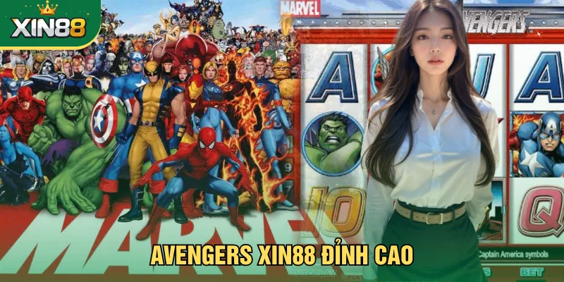 Avengers Xin88 - Cuộc Chiến Nổ Hũ Của Những Siêu Anh Hùng