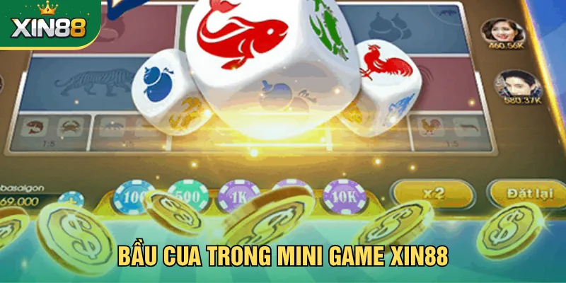Bầu cua trong mini game Xin88