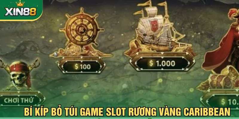 Bí kíp bỏ túi game slot rương vàng Caribbean