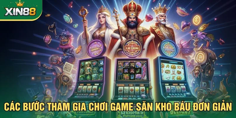 Các bước tham gia chơi game săn kho báu đơn giản