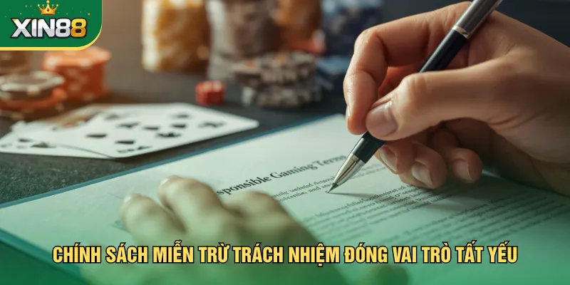 Chính sách miễn trừ trách nhiệm đóng vai trò tất yếu