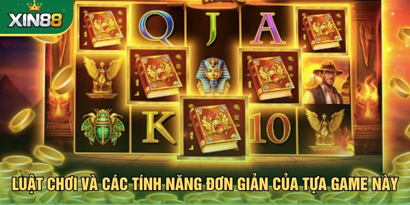 Luật chơi và các tính năng đơn giản của tựa game này