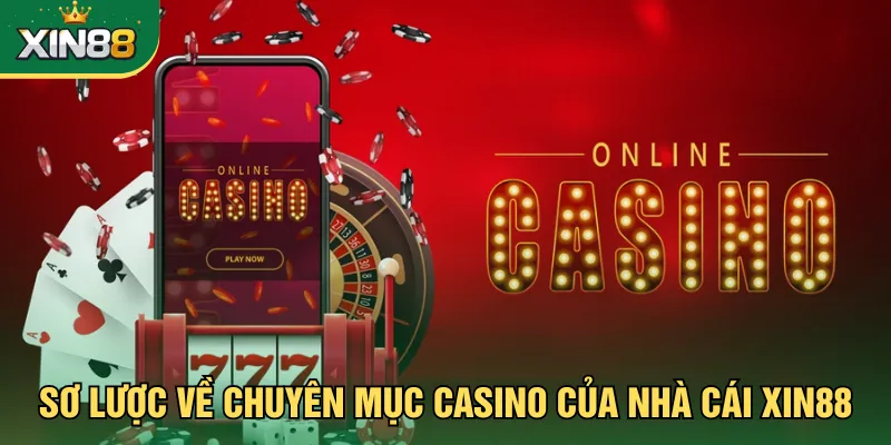 Sơ lược về chuyên mục casino của nhà cáii