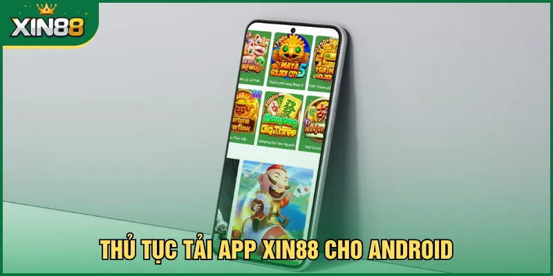 Thủ tục tải app Xin88 cho Android