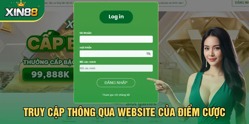 Truy cập thông qua website của điểm cược