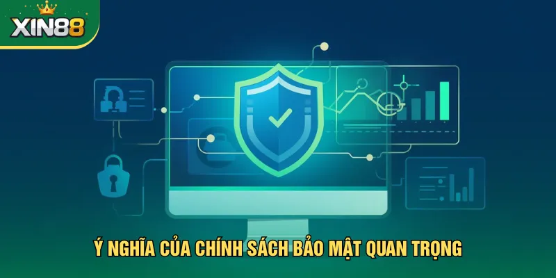 Ý nghĩa của chính sách bảo mật quan trọng